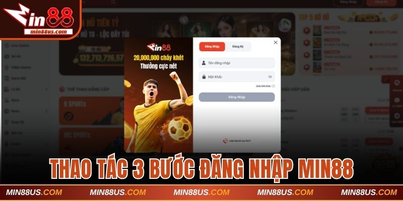 Đăng nhập Min88 chỉ với 3 thao tác đơn giản 