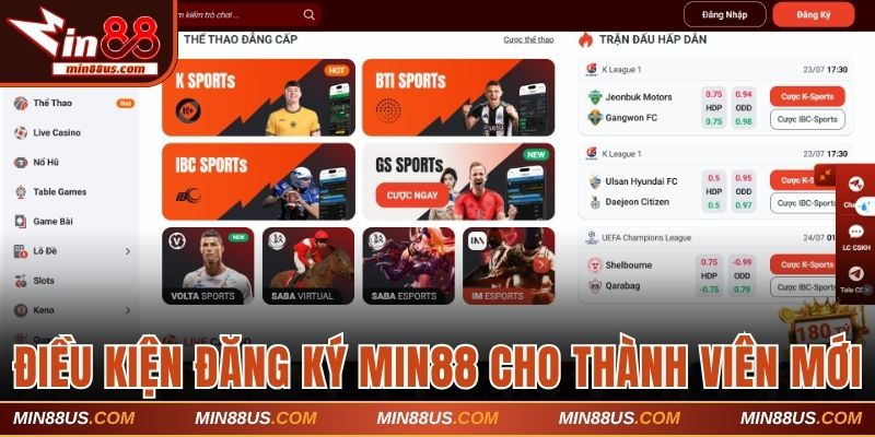 Điều kiện đăng ký Min88 cho thành viên mới