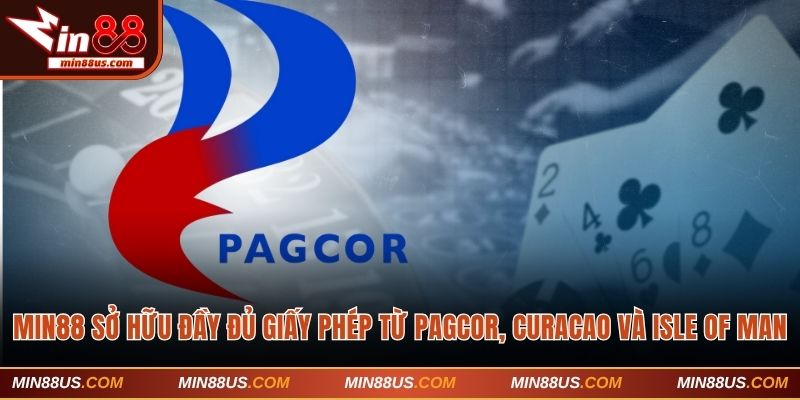 min88-co-giay-phep-tu-pagcor-curacao-va-isle-of-man